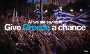 All we are saying is give Greece a chance